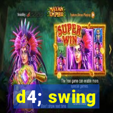 d4; swing